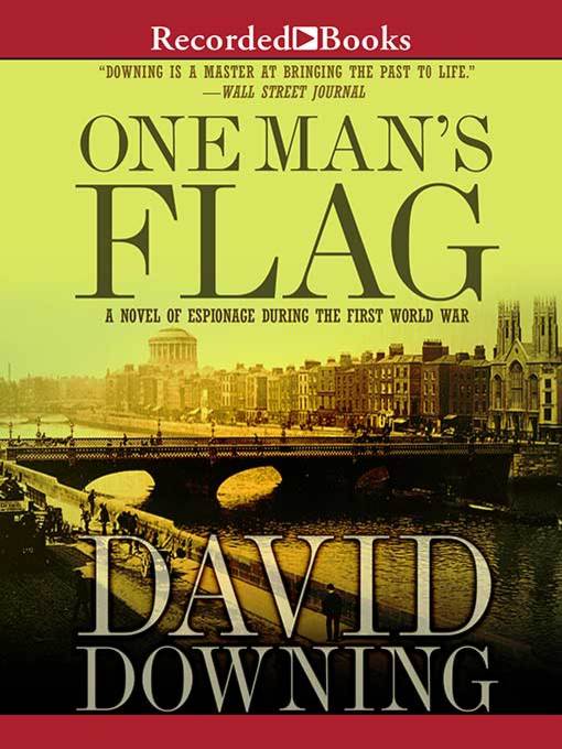 Title details for One Man's Flag by David Downing - Available